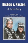 Bishop & Pastor, a Love Story - Hinton