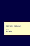 Recycling Culture(s) - Sara Martin