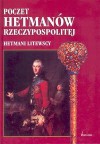 Poczet Hetmanów Rzeczypospolitej Hetmani litewscy - Mirosław Nagielski