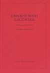 Cricket with Laughter Sir Lindsay Parkinson's XI v West Indies, Blackpool 1933 - Gerry Wolstenholme