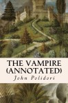 The Vampire (annotated) - John Polidori