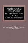 Sociocultural Approaches to Language and Literacy: An Interactionist Perspective - Vera John-Steiner, Larry W. Smith, Carolyn P. Panofsky