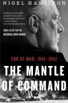 The Mantle of Command: FDR at War, 1941-1942 - Nigel Hamilton