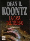 La Casa del Trueno: Unos muertos vivientes crean una angustiosa pesadilla - Leigh Nichols, Maria Jose Buxo-Dulce Montesinos, Dean Koontz