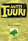 Muukalaiset - Antti Tuuri