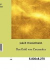 Das Gold Von Caxamalca - Jakob Wassermann