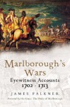 Marlborough's Wars: Eyewitness Accounts 1702-1713 - James Falkner