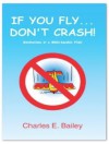 If You Fly... Don't Crash! - Charles Bailey