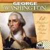 George Washington: 1st President of the United States - Tamara L. Britton