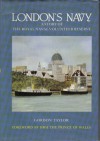 London's Navy: A Story Of The Royal Naval Volunteer Reserve - Gordon Taylor