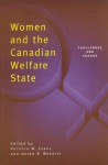 Women & Canadian Welfare State - Patricia M. Evans, Gerda R. Wekerle