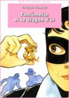 Fantômette et le dragon d'or - Georges Chaulet