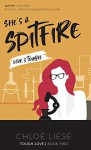 She's a Spitfire - Chloe Liese