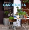 Gardenalia: Furnishing your garden with Flea Market Finds, Country Collectables and Architectural Salvage - Sally Coulthard