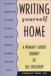 Writing Yourself Home: A Woman's Guided Journey of Self Discovery - Kimberley Snow