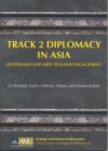 Track 2 Diplomacy In Asia: Australian And New Zealand Engagement - Brendan Taylor, Australian National University