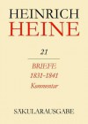 Sakularausgabe: 3. Abteilung: Heines Briefwechsel. Band 21 K: Briefe 1831-1741. Kommentar - Heinrich Heine, Fritz H Eisner, Christa Stocker