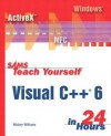 Teach Yourself Visual C++ 6 in 24 Hours - Mickey Williams