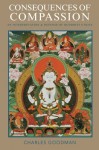 Consequences of Compassion: An Interpretation and Defense of Buddhist Ethics Reprint edition by Goodman, Charles (2014) Paperback - Charles Goodman