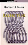 Daleki vlak - Miroslav Slavko Mađer