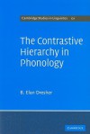 The Contrastive Hierarchy in Phonology - B. Elan Dresher