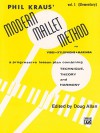 Modern Mallet Method, Bk 1: A Progressive Lesson Plan Combining Technique, Theory, and Harmony - Phil Kraus, Doug Allan