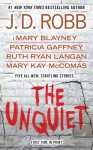 The Unquiet (The Unquiet) - J. D. ROBB~MARY BLAYNEY~PATRICIA GAFFNEY~RUTH RYAN LANGAN~MARY KAY MCCOMAS