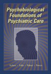 Psychobiological Foundations of Psychiatric Care - Norman L. Keltner, David G. Folks