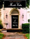 San Antonio's Monte Vista: Architecture and Society in a Gilded Age - Donald E. Everett