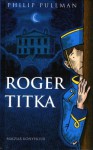 Roger titka - Philip Pullman