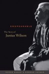 Unspeakable: The Story of Junius Wilson (Caravan Book) - Hannah Joyner