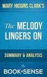 The Melody Lingers On: by Mary Higgins Clark | Summary & Analysis - Book*Sense