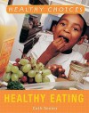 Healthy Eating - Cath Senker