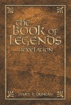 The Book of Legends: Revelation - James Duncan