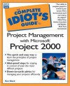 The Complete Idiot's Guide to Project Management with Microsoft - Ron Black