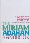 "Nobody's perfect": Maintaining emotional health (The Miriam Adahan handbook) - Miriam Adahan