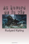 Au hasard de la vie - Rudyard Kipling