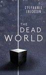 The Dead World (The Dead Room Trilogy Book 2) - Stephanie Erickson