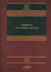 Evidence: Text, Problems, and Cases, Fourth Edition - Ronald J. Allen