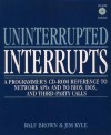 Uninterrupted Interrupts: A Programmer's Cd Rom Reference To Network Ap Is And To Bios, Dos, And Third Party Calls - Ralf Brown, James Kyle