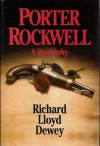 Porter Rockwell: A Biography - Richard Lloyd Dewey