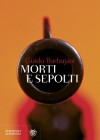 Morti e sepolti - Guido Barbujani