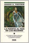 La puerta al País de las Mujeres - Sheri S. Tepper