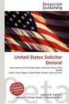 United States Solicitor General - Lambert M. Surhone, VDM Publishing, Susan F. Marseken
