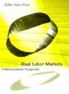 Dual Labor Markets: A Macroeconomic Perspective - Gilles Saint-Paul