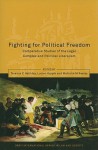 Fighting for Political Freedom: Comparative Studies of the Legal Complex and Political Liberalism - Terence C. Halliday, Lucien Karpik, Malcolm M. Feeley