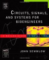 Circuits, Signals, and Systems for Bioengineers: A MATLAB-Based Introduction (Biomedical Engineering) - John Semmlow