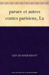 La parure et autres contes parisiens - Guy de Maupassant