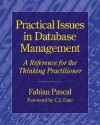 Practical Issues in Database Management: A Reference for the Thinking Practitioner - Fabian Pascal