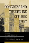 Congress and the Decline of Public Trust - Joseph S. Cooper